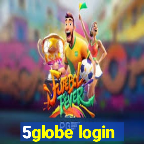 5globe login